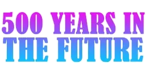 500 Years in the Future set artwork