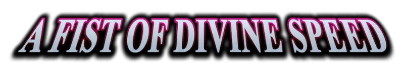 A Fist of Divine Speed set artwork
